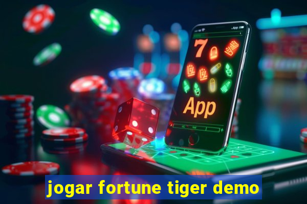 jogar fortune tiger demo